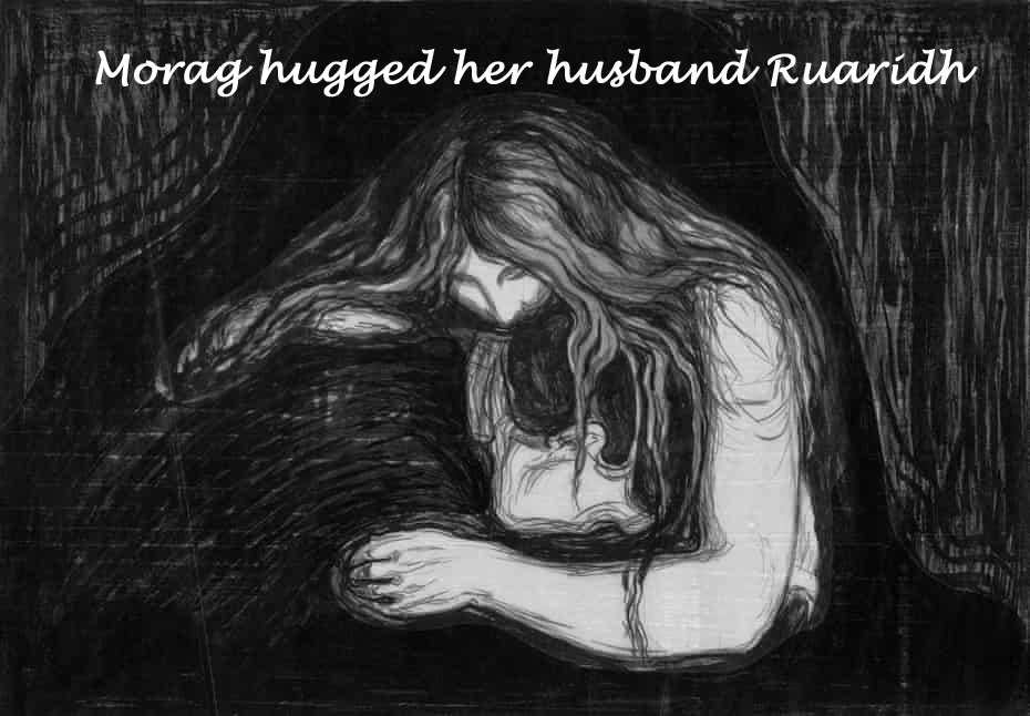 Death: Morag hugged Ruaridh